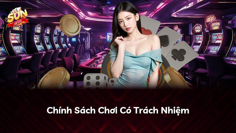 Chính Sách Chơi Có Trách Nhiệm