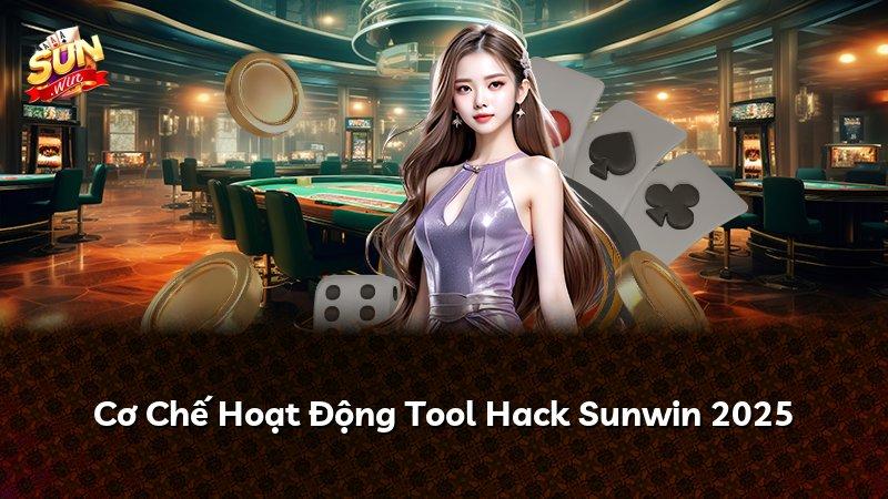 Cơ Chế Hoạt Động Tool Hack Sunwin 2026