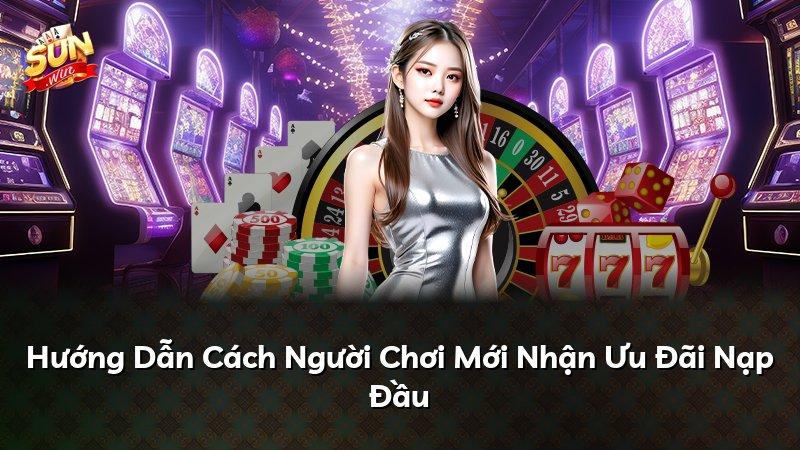 Hướng Dẫn Cách Người Chơi Mới Nhận Ưu Đãi Nạp Đầu