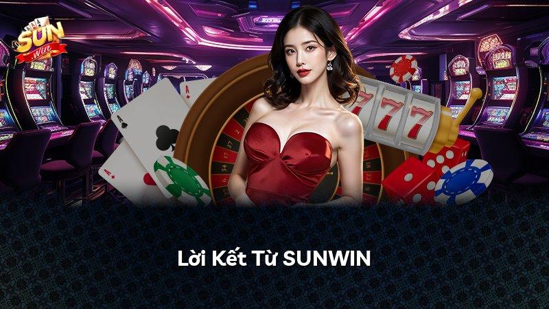 Lời Kết Từ SUNWIN