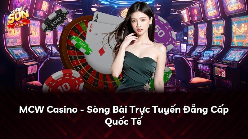 MCW Casino - Sòng Bài Trực Tuyến Đẳng Cấp Quốc Tế