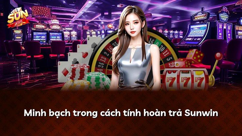 Minh bạch trong cách tính hoàn trả Sunwin