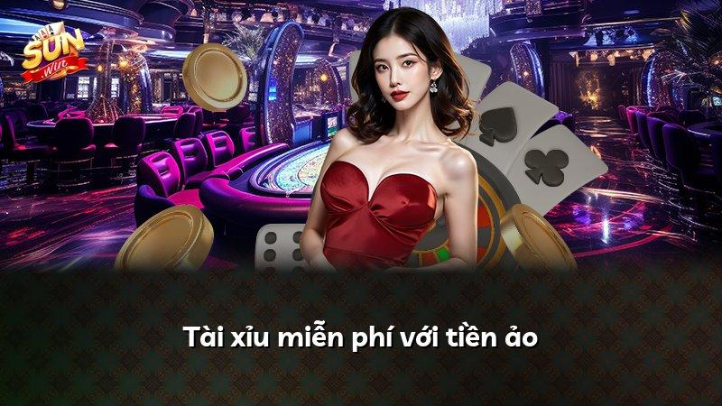 Tài xỉu miễn phí với tiền ảo