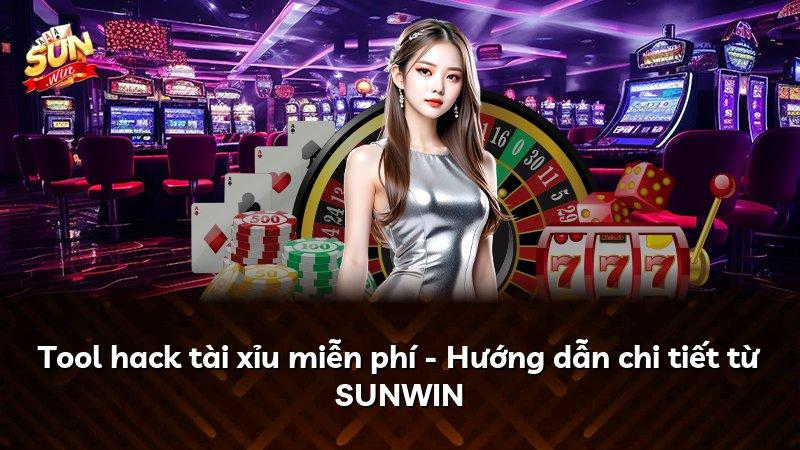 Tool hack tài xỉu miễn phí - Hướng dẫn chi tiết từ SUNWIN