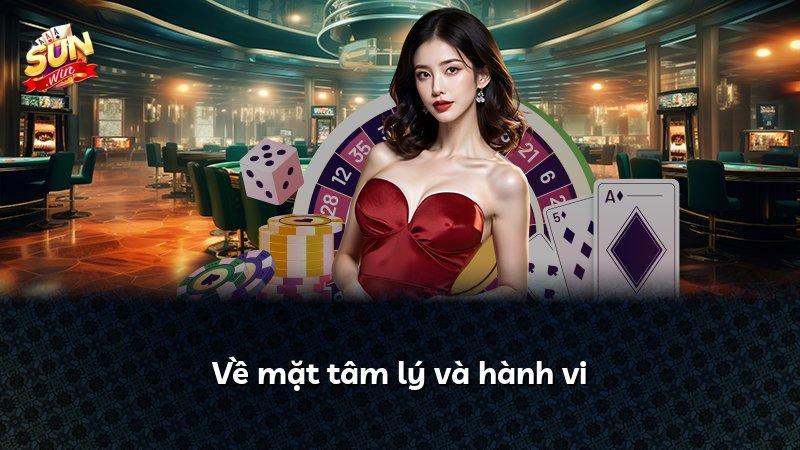 Về mặt tâm lý và hành vi